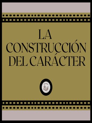 cover image of La Construcción del Carácter